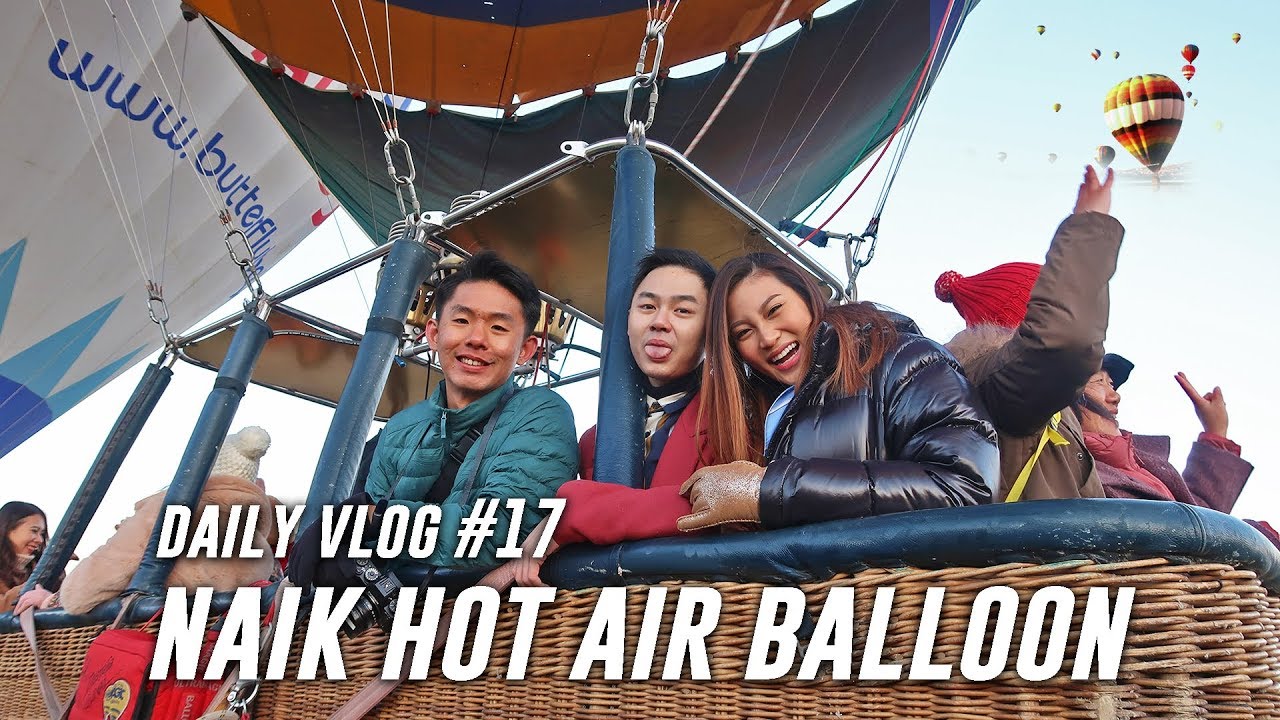 NAIK HOT AIR BALLOONNN! || DAILY VLOG #17