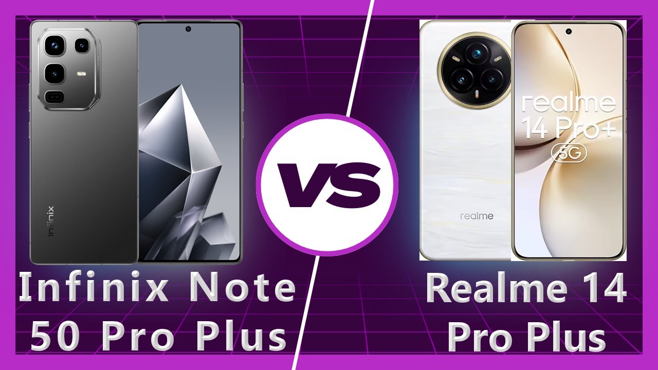 Infinix Note 50 Pro Plus vs Realme 14 Pro Plus: Which Phone Offers the Best Value?