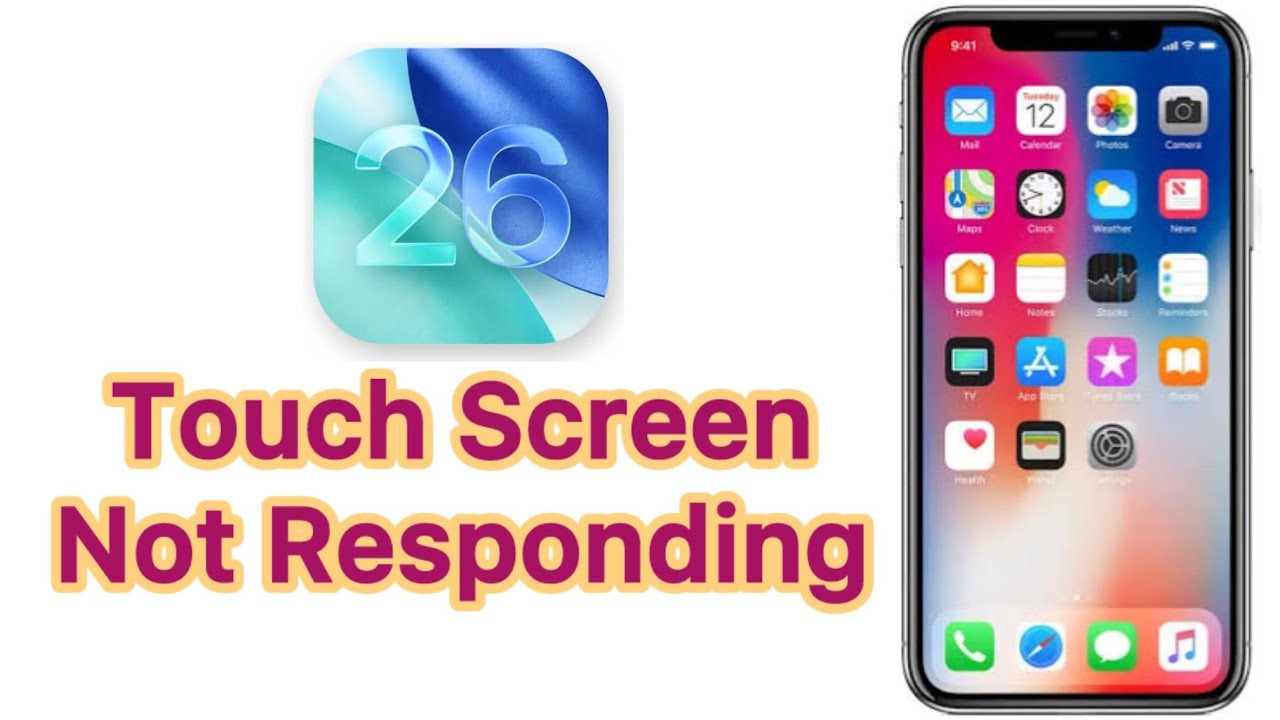 How to Fix iPhone Touch Screen Not Responding in iOS 26