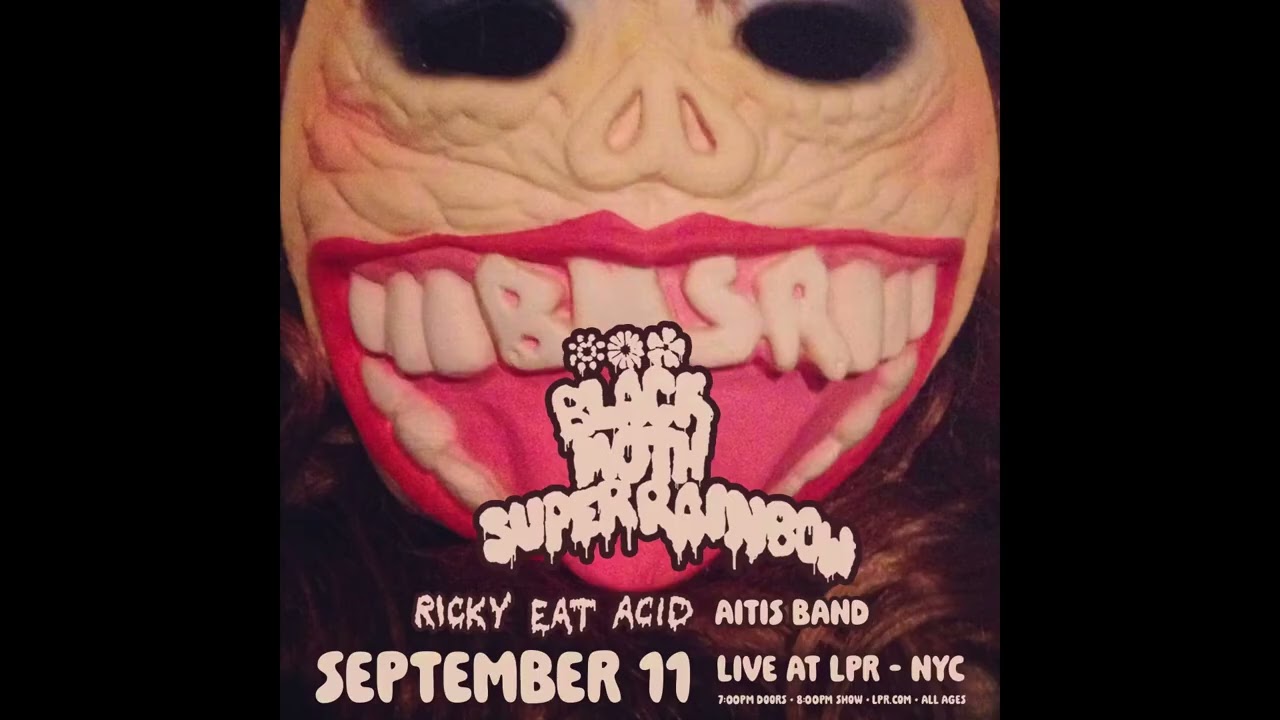 (11-Sep-2025) Black Moth Super Rainbow - Le Poisson Rouge (New York, NY)