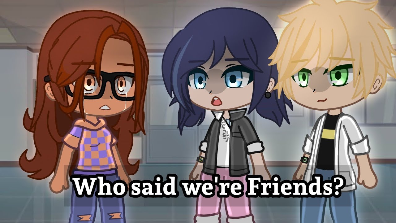 Who said we're Friends? 😐⁉️ (MLB) || AU || fw ||