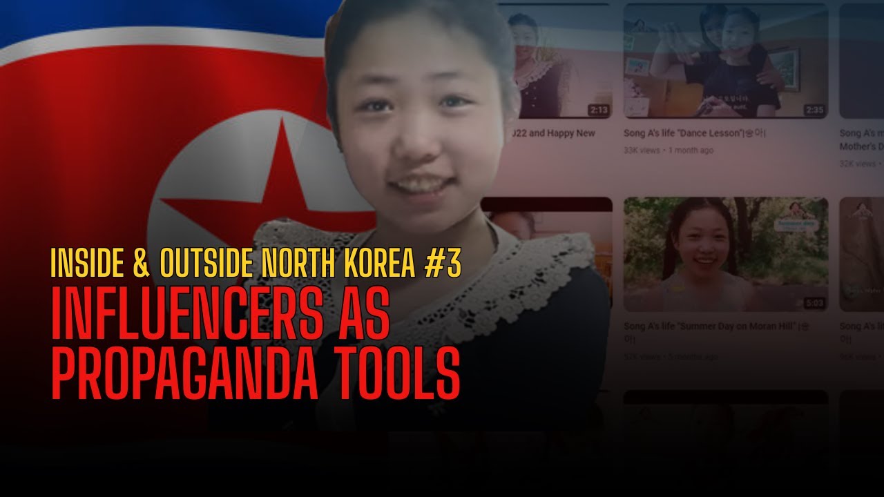 Inside and Outside North Korea - Media culture (#3 - Influencers as Propaganda Tools)