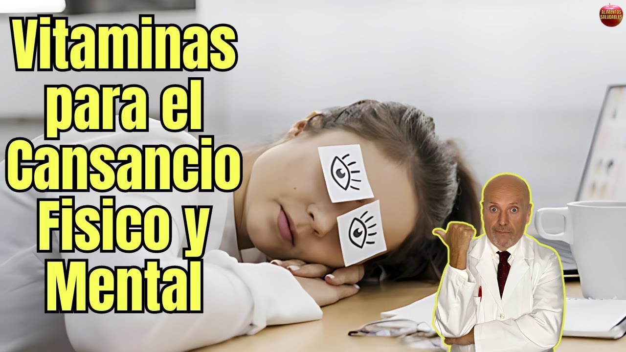 💝 ¿CUALES SON LAS MEJORES VITAMINAS PARA EL CANSANCIO FISICO Y MENTAL? 💝
