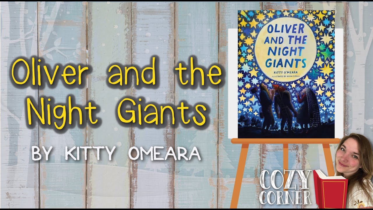 Oliver and the Night Giants By Kitty O'Meara I A Read Aloud Storytime