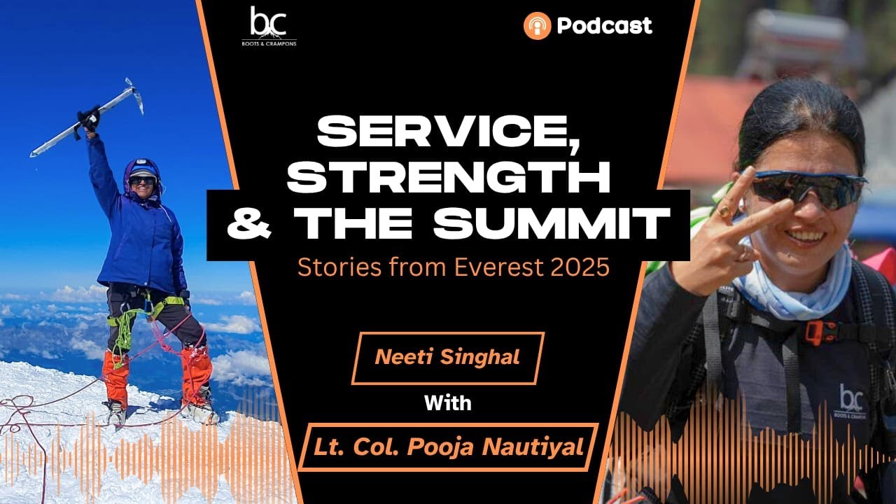 Service, Strength and the Summit: Stories from Everest 2025 ft. Lt. Col Pooja Nautiyal