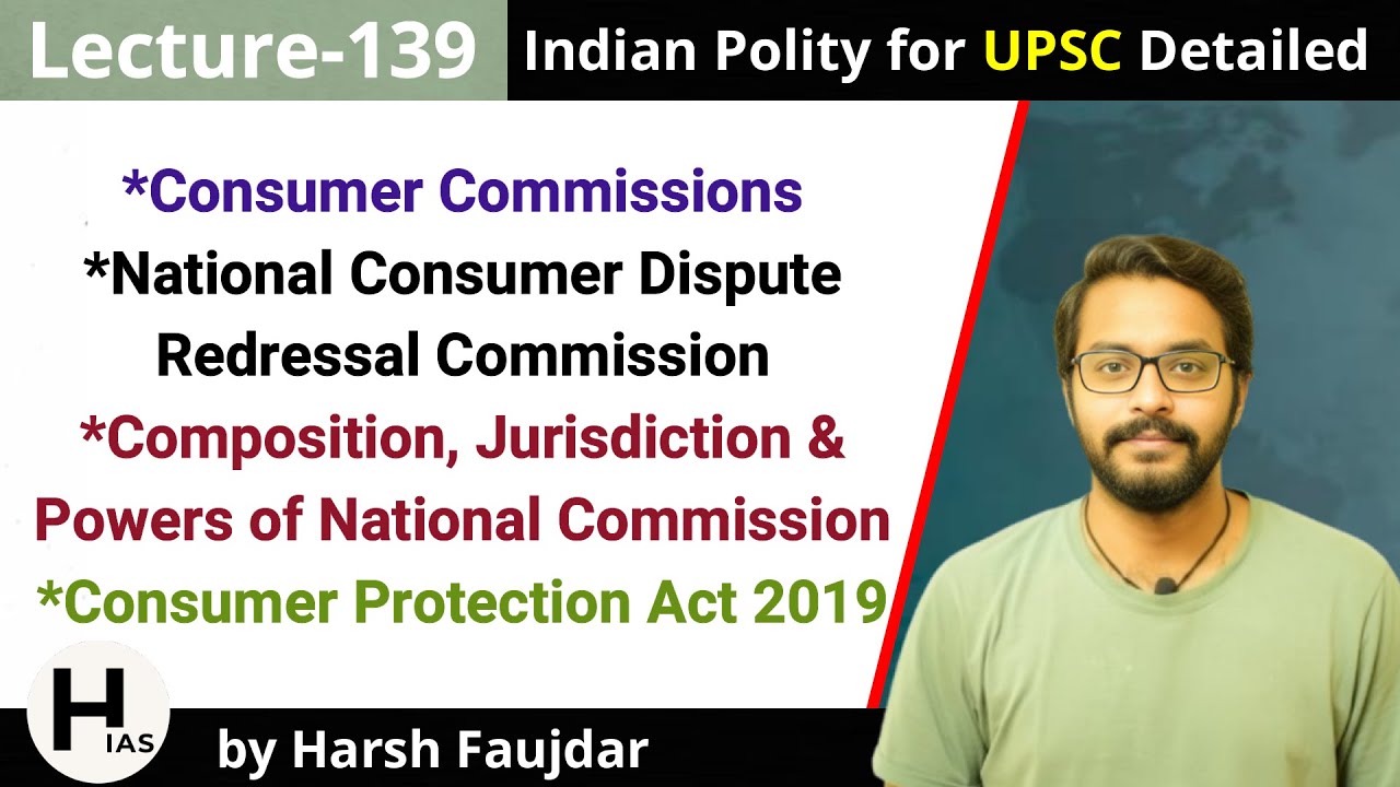 L139: Consumer Commission- National Consumer Disputes Redressal Commission| Indian Polity for UPSC