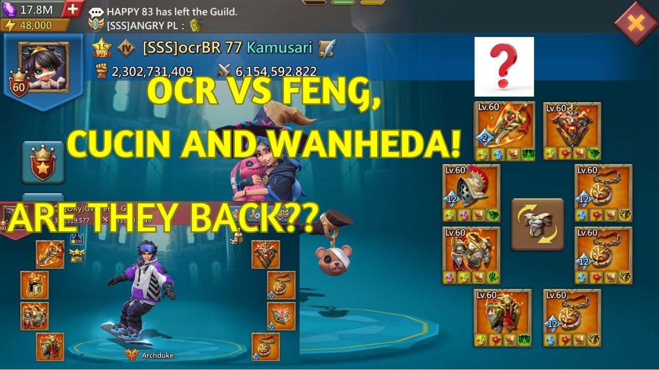 OCR, FENG,. CUCIN, WANHEDA ARE BACK???? - Lords Mobile