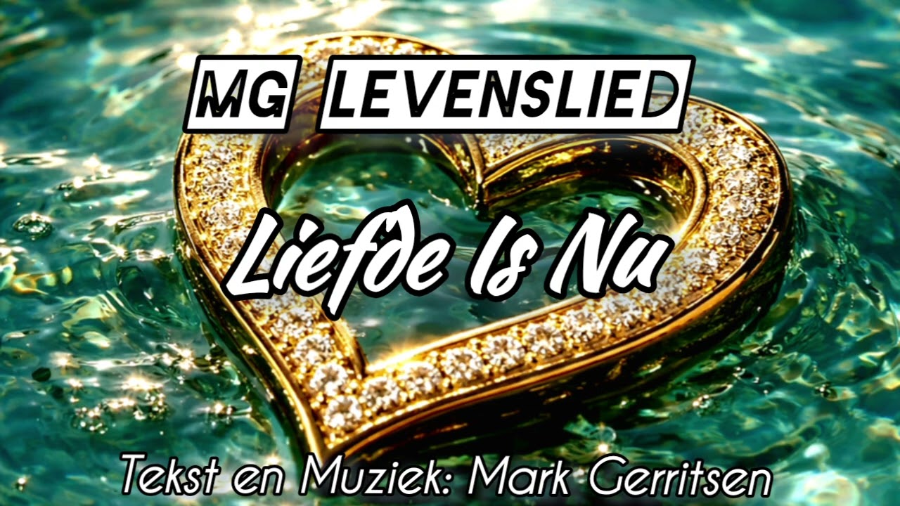 Liefde Is Nu - [ MG Levenslied ]