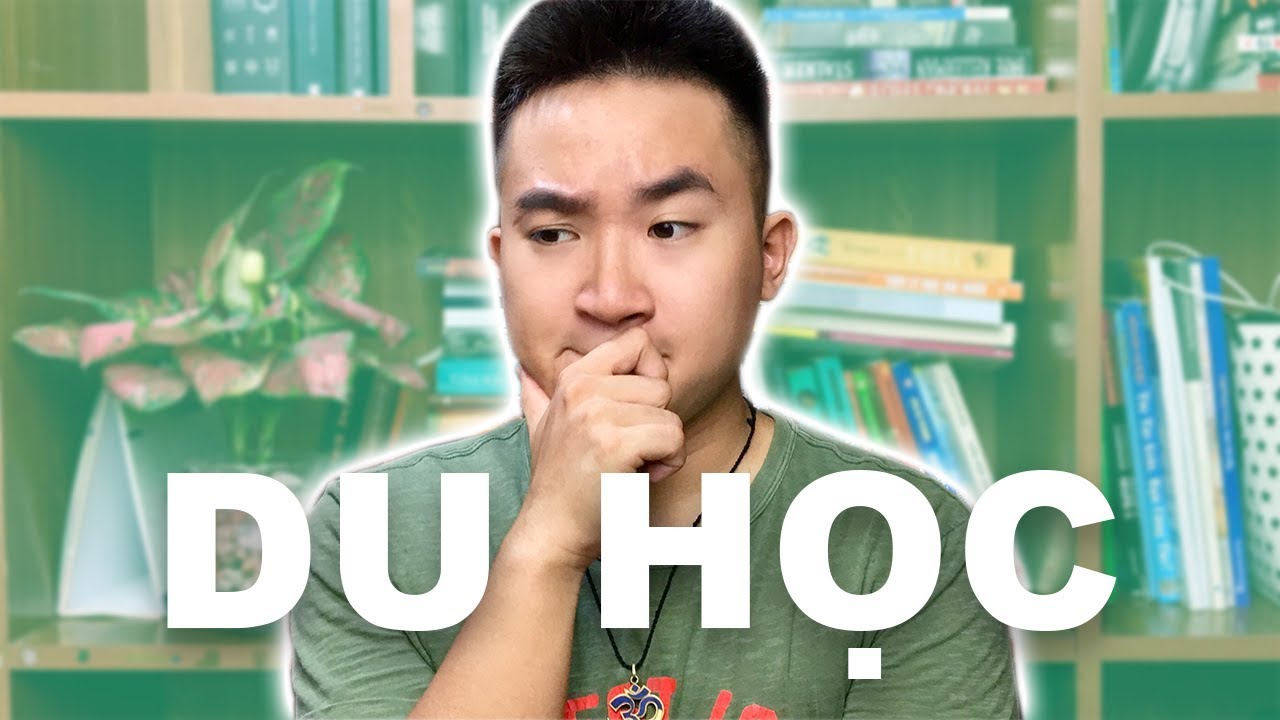 Tôi chưa từng dám mơ đến DU HỌC cho tới khi...