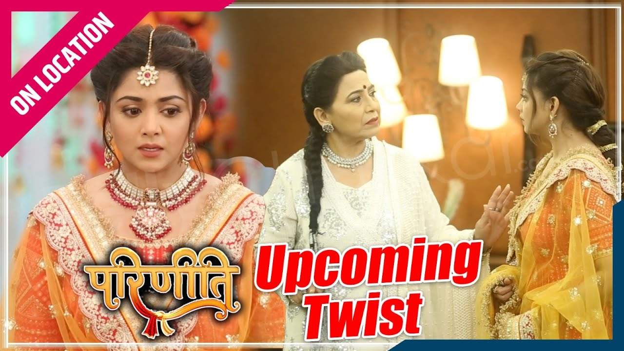 Parineetii | On Location | Neeti Ko Hua Parvati Par Shaq