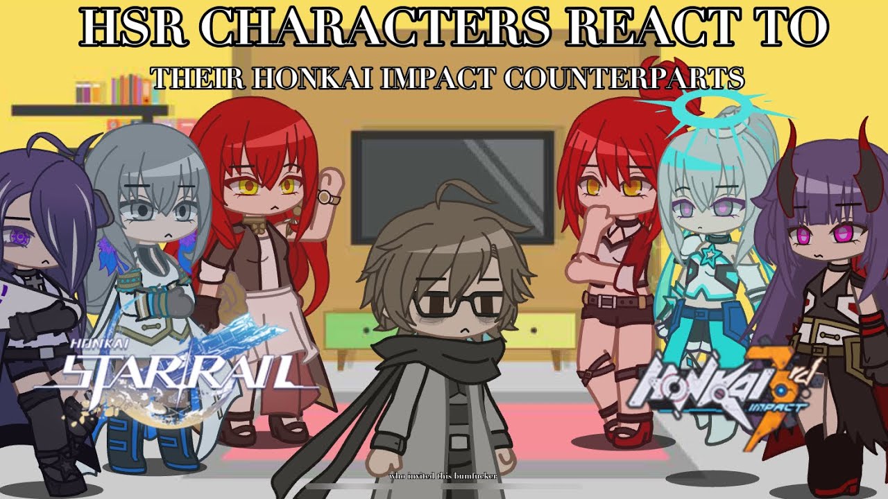HSR Characters React to Their Honkai Impact 3rd Counterparts || Gacha Honkai Reaction