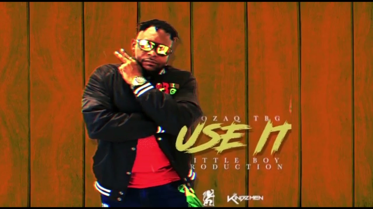 Bozaq TBG - USE IT (producer: little boy production) DouDou riddim
