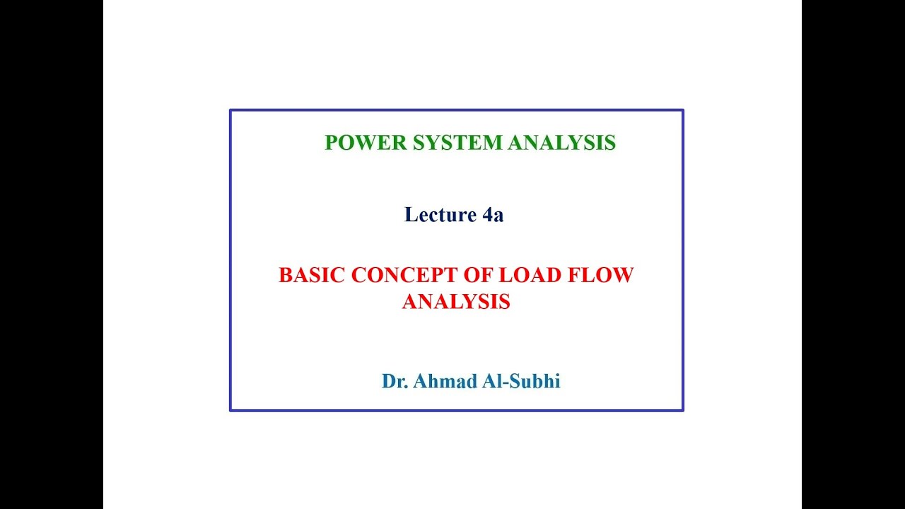 Power System Analysis Course: Lecture 4a - Basic Concept of Load Flow Analysis