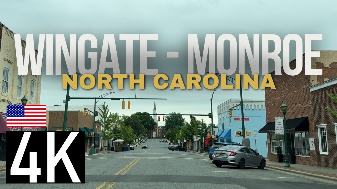Road Tour of Wingate NC - Monroe, NC in 4K - Downtown Monroe NC - Charlotte Suburbs