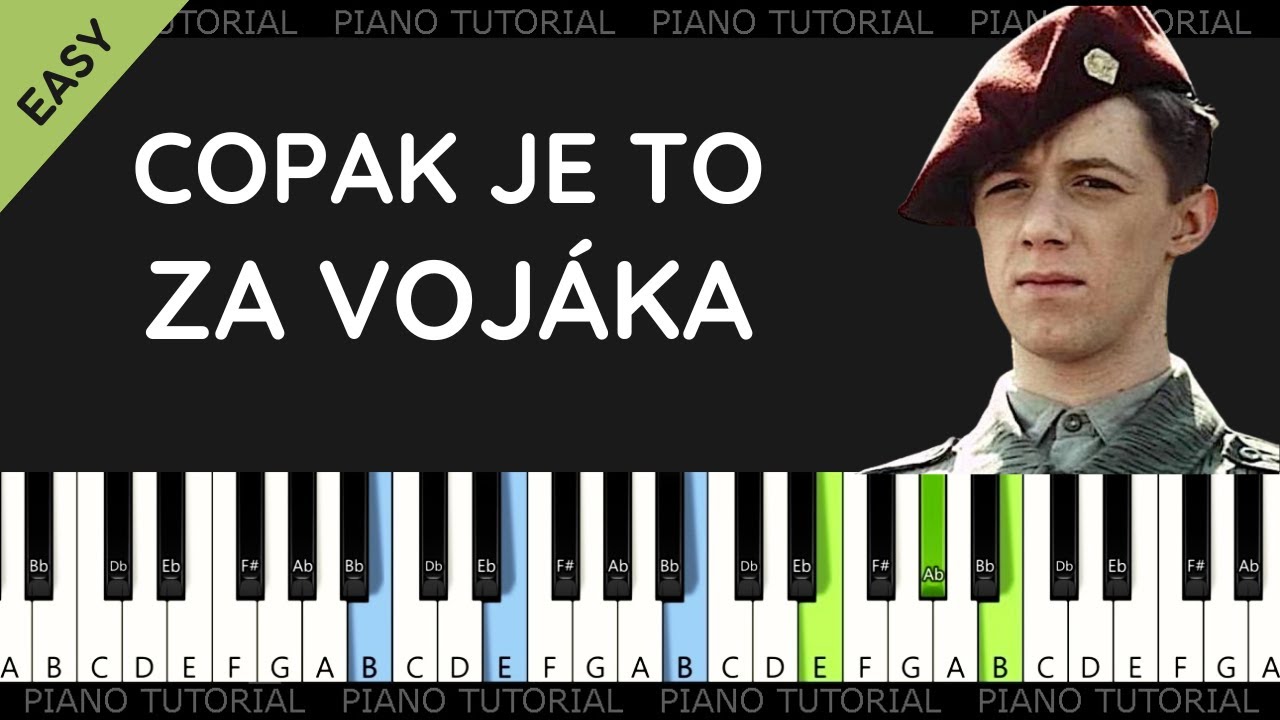 Copak je to za vojáka - znělka z filmu (piano tutorial | klavír | akordy | noty | české písničky)