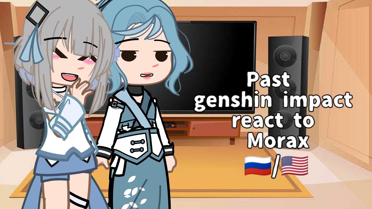|Past Genshin Impact react to Morax|| 1/?||🇷🇺/🇺🇸|| Past Li yue react to Morax|Геншин Импакт реакция|