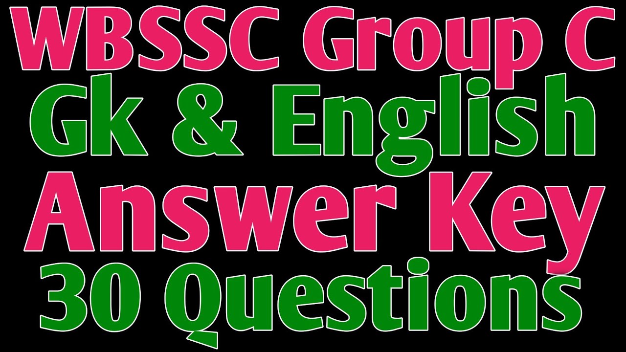 WBSSC GROUP C GK & ENGLISH Answer Key