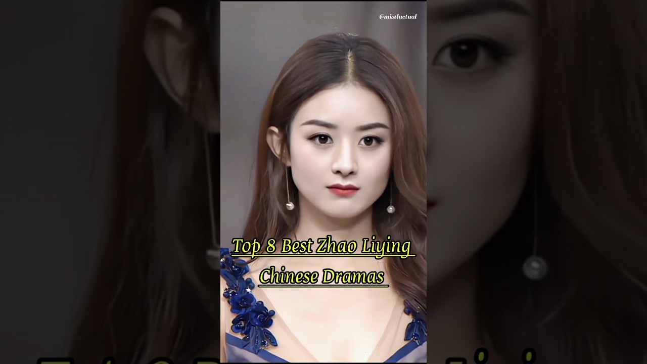 Top 8 Best Zhao Liying Chinese Dramas 💙#zhaoliying #cdrama #drama