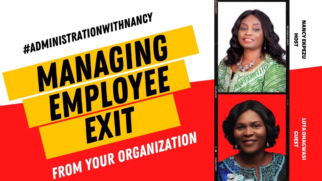 MANAGING EMPLOYEE EXITS LOTA OHAGWASI #ADMINISTRATIONWITHNANCY