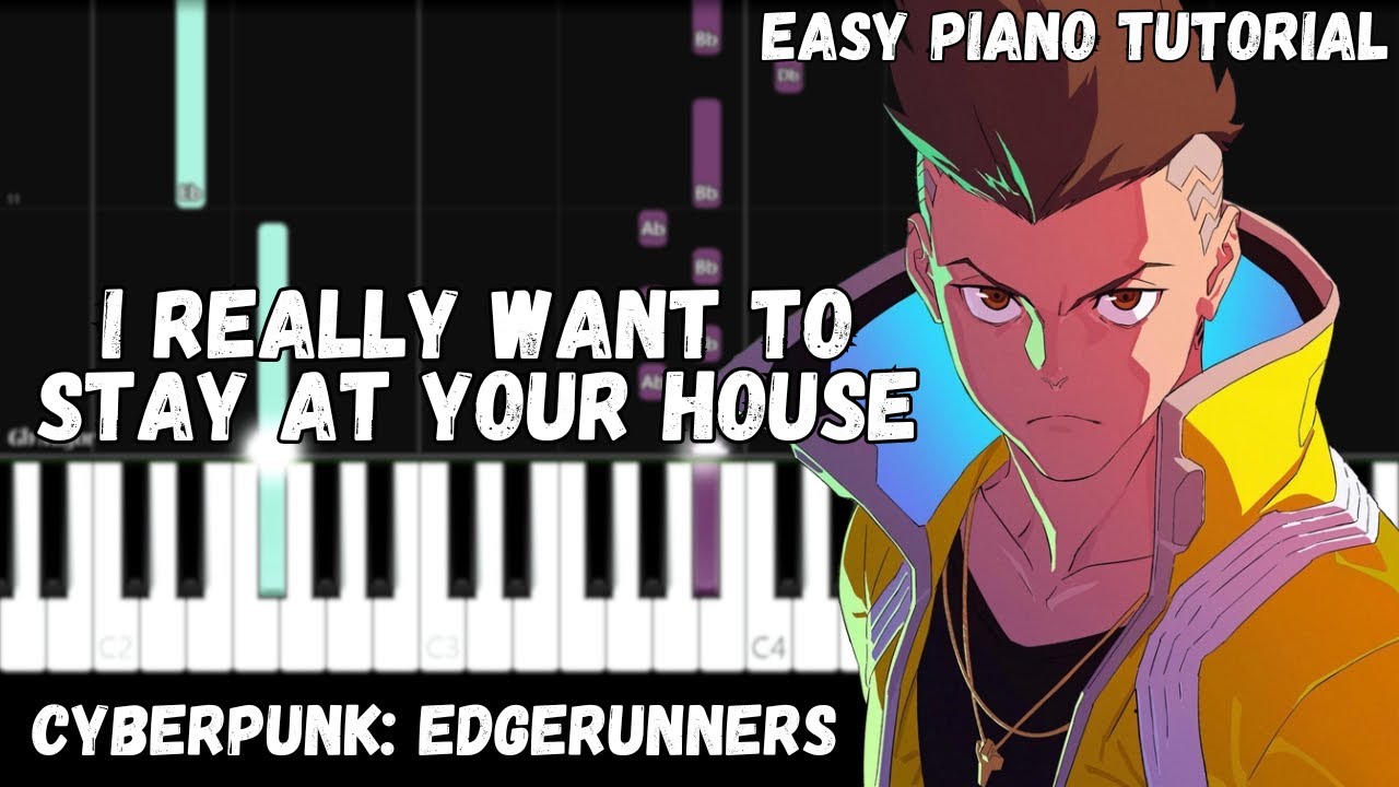 Cyberpunk: Edgerunners - I Really Want to Stay at Your House (Easy Piano Tutorial)