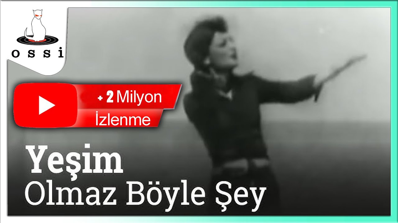 Yeşim - Olmaz Böyle Şey