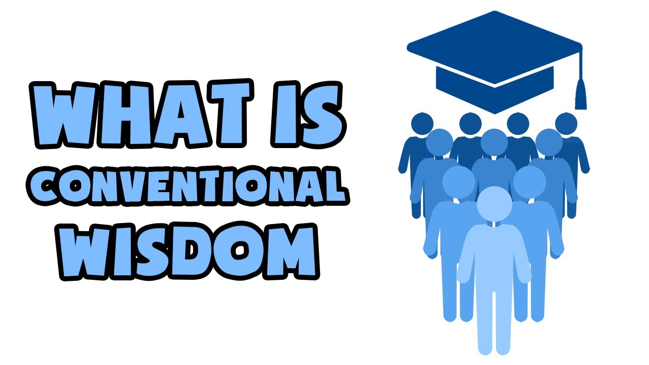 What is Conventional Wisdom | Explained in 2 min