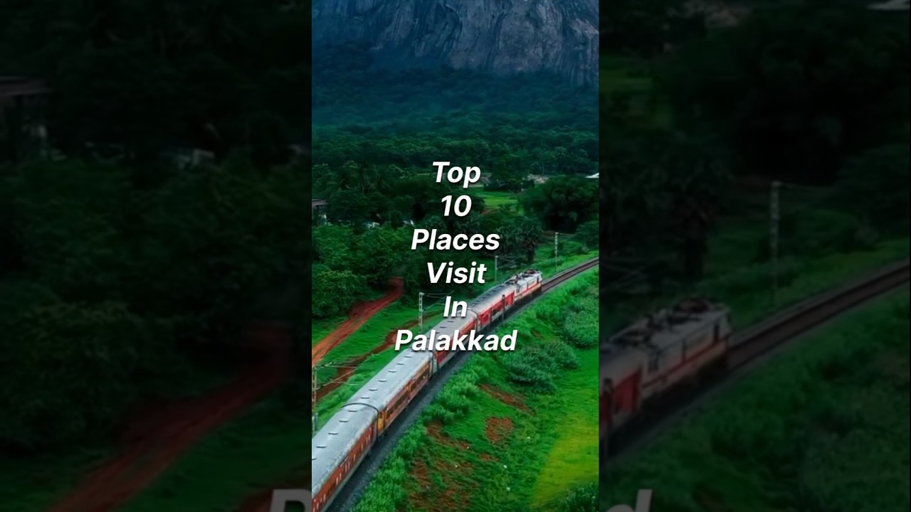 Top 10 places visit in Palakkad❤🤫#travel #explore #shorts