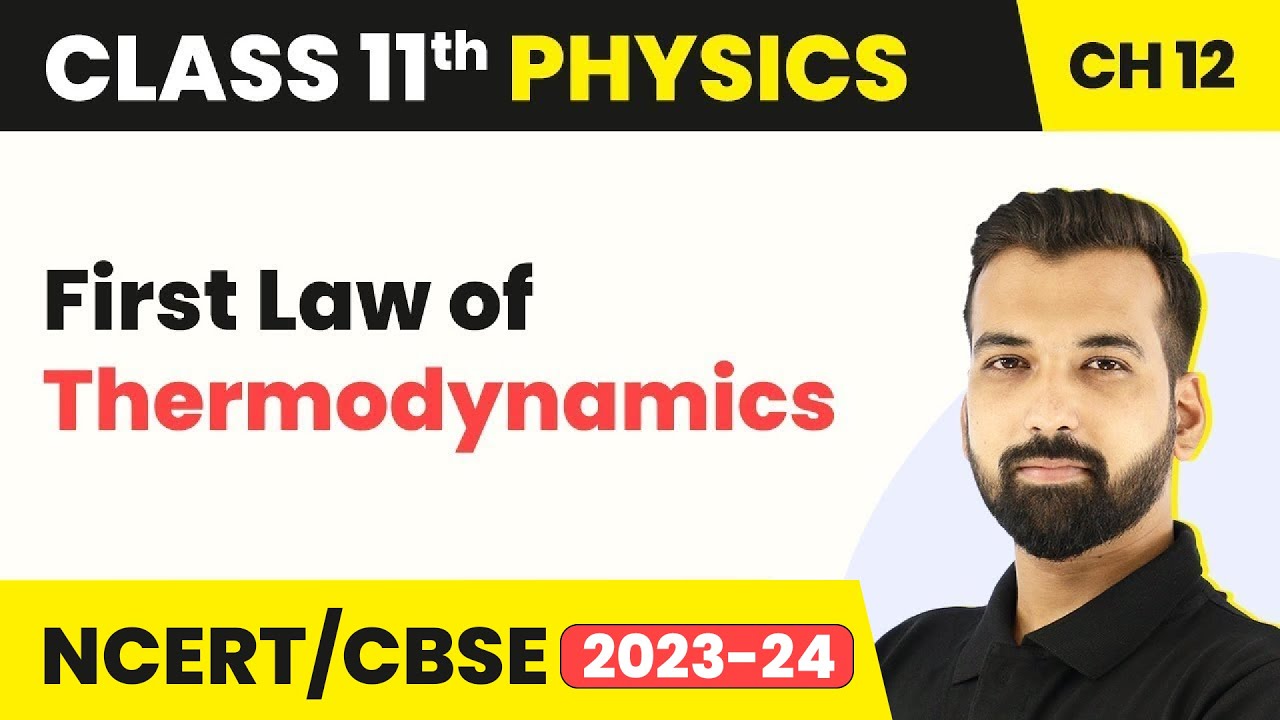 Class 11 Physics Chapter 12 | First Law of Thermodynamics - Thermodynamics | Class 11 Physics