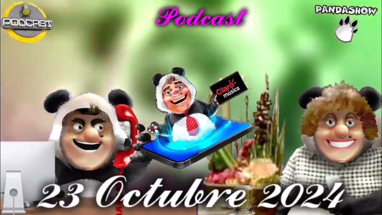 23 Octubre 2024 El Panda Show Podcast