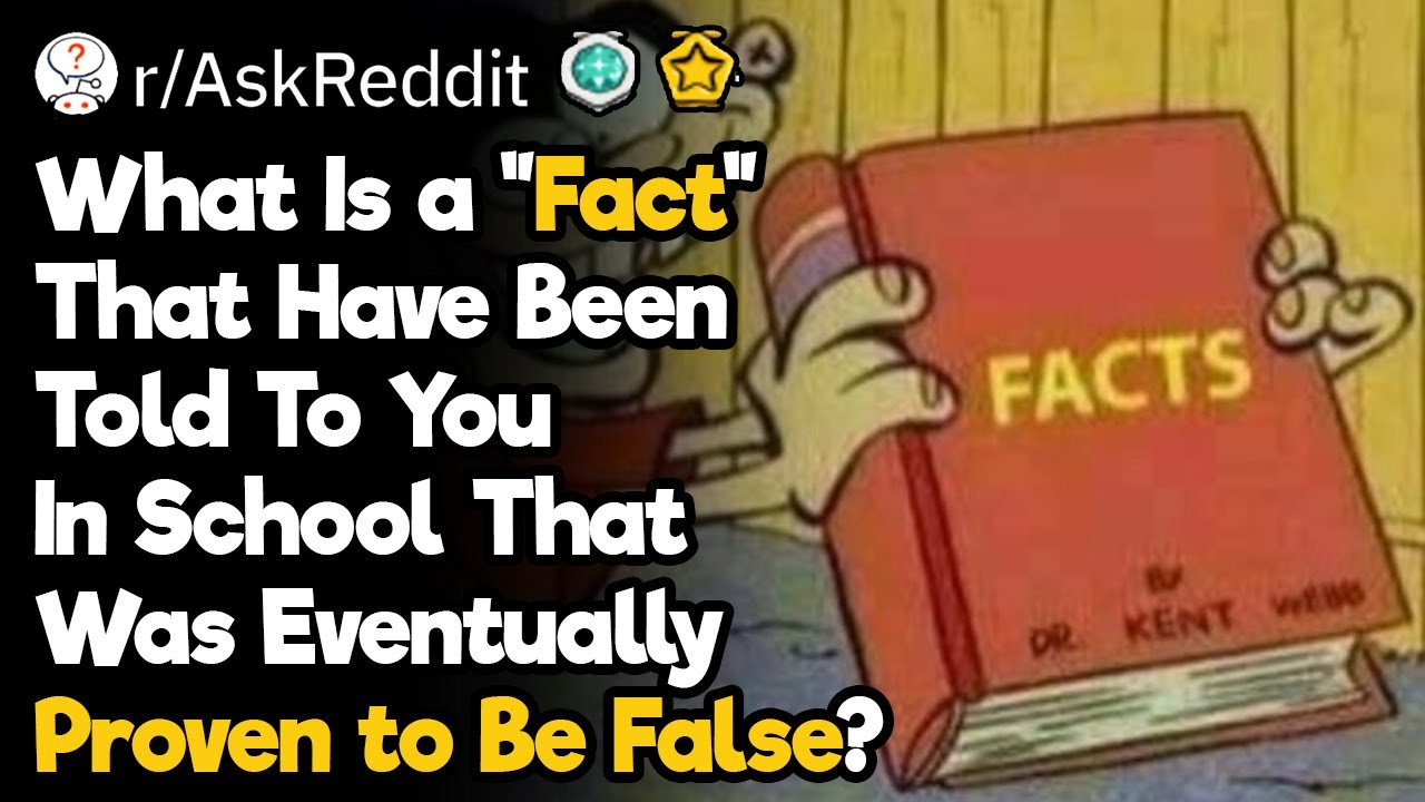 School "Facts" That Were Eventually Proven to Be False