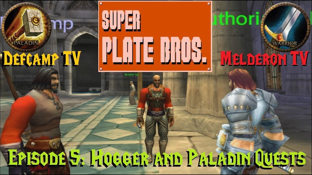 Super Plate Brothers - Episode 5: Hogger and Paladin Quests