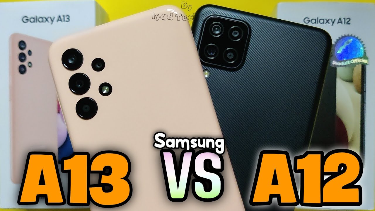 Samsung A13 vs Samsung A12 || A13و A12  مقارنة حاسمة بين النسختين  -