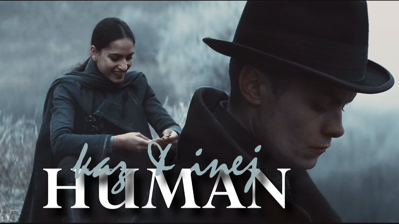 Kaz and Inej || Human