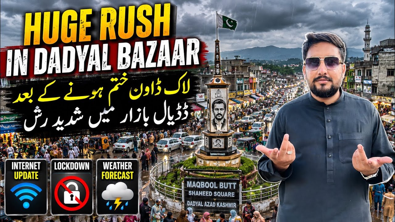 HUGE RUSH IN DADYAL BAZAAR After Lockdown Ends ! 🔐 || Current Situation & Weather Update ⛈️