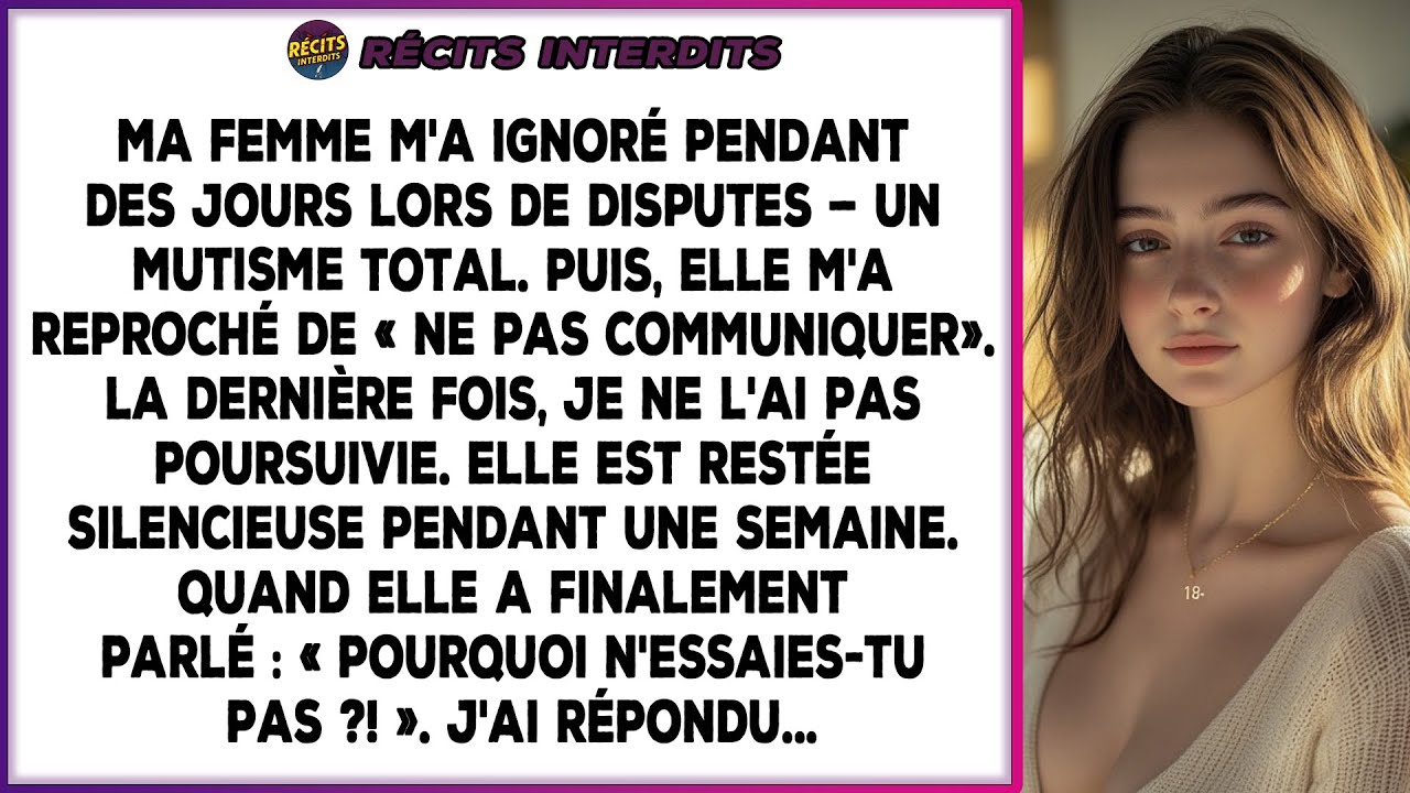 Ma Femme M'a Ignoré Pendant Des Jours Lors De Nos Disputes, Pourtant Ma Réponse Calme Et Constante