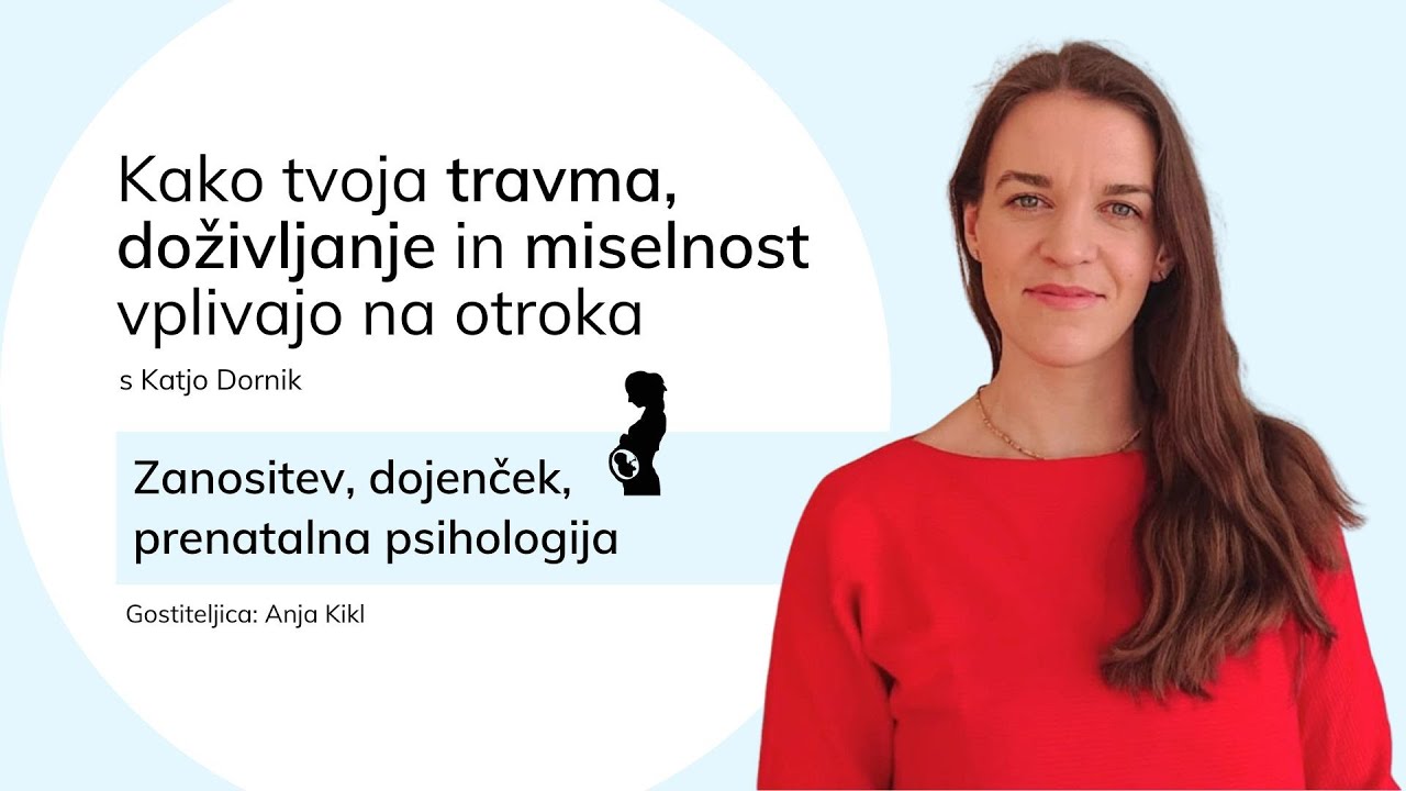Vpliv du&scaron;evnega zdravja na zanositev in nosečnost - prenatalna psihologija | Katja Dornik
