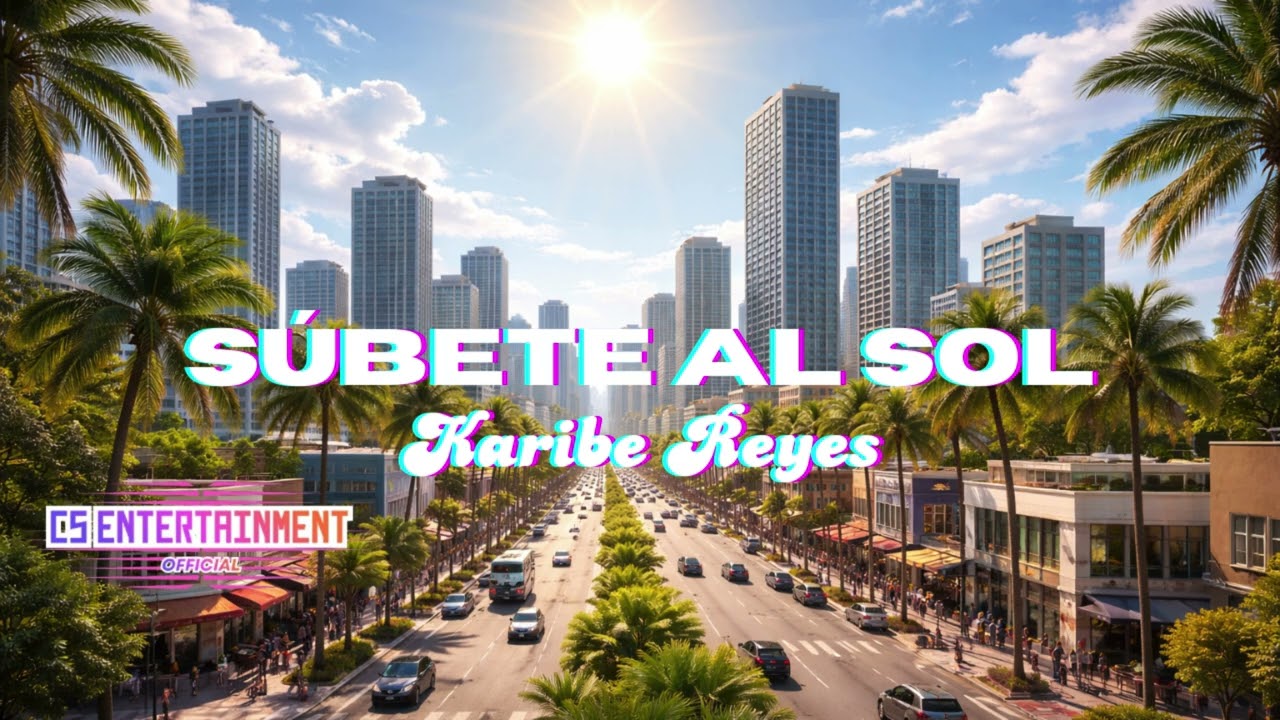 Karibe Reyes - Súbete Al Sol (Official Music Video)