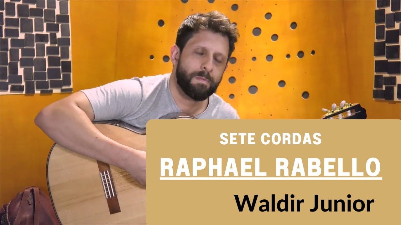 Sete cordas (Raphael Rabello) - Waldir Junior
