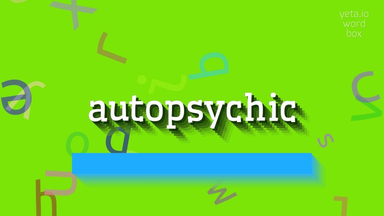 АУТОПСИХИЧЕСКИЙ - КАК ПРОИЗНОШАЕТСЯ АУТОПСИХИЧНЫЙ?  #аутопсихический (AUTOPSYCHIC - H