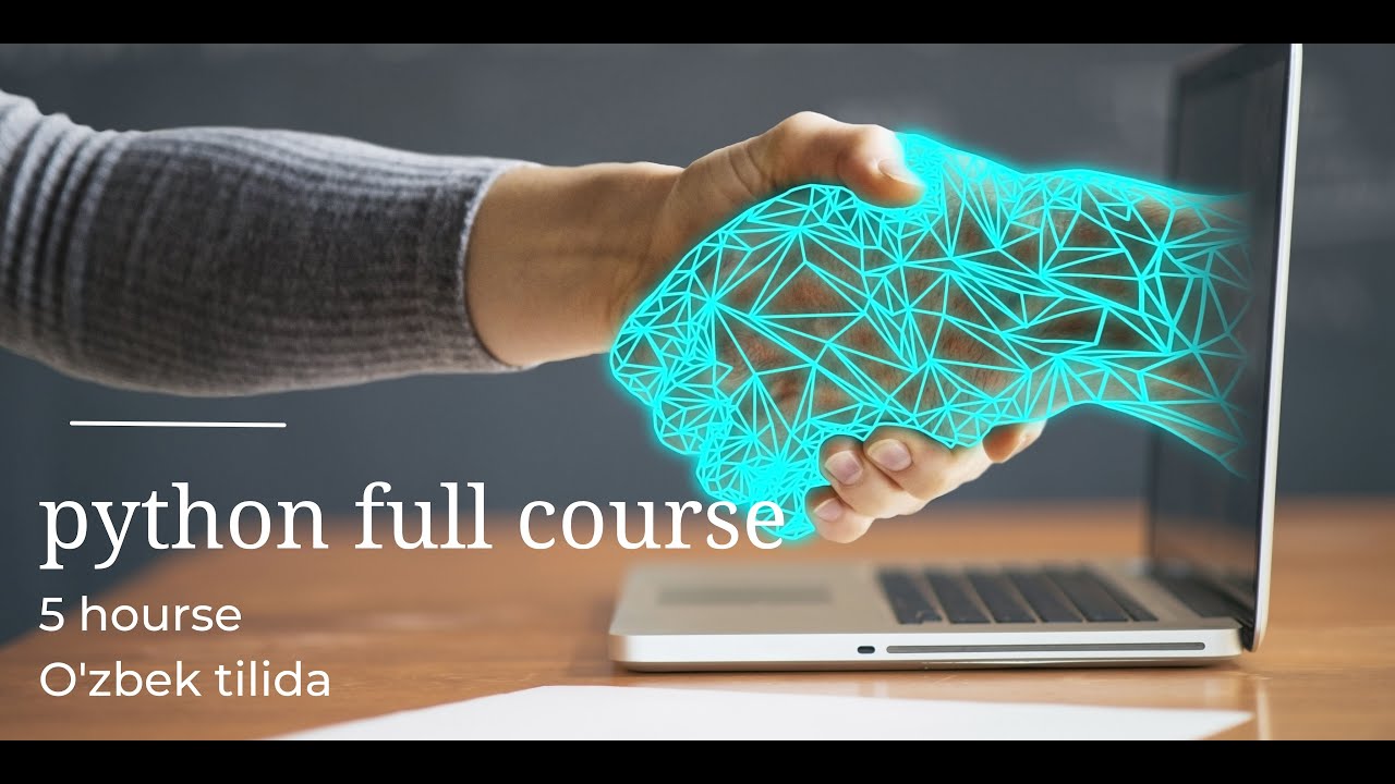 Python to'liq kurs - UZBEK tilida 5 HOURS (4K)