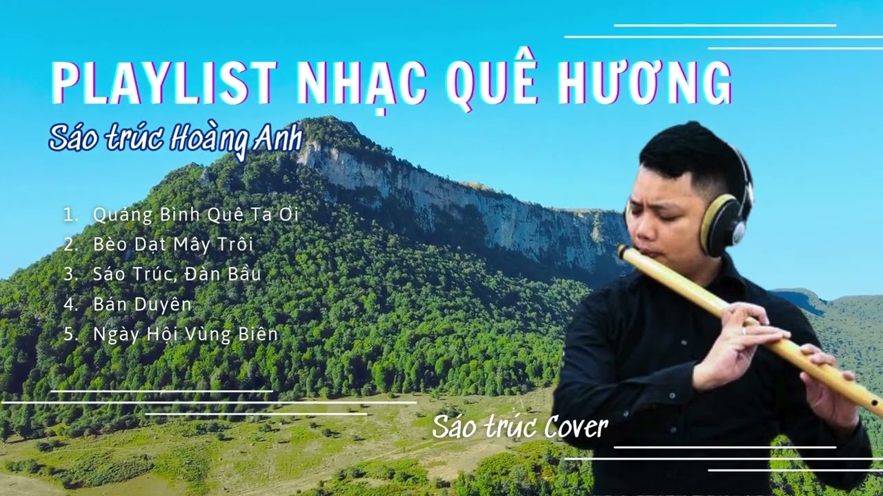 Tuyển Tập Sáo Trúc Quê Hương Hay Nhất Phần 3 – Sáo Trúc Hoàng Anh