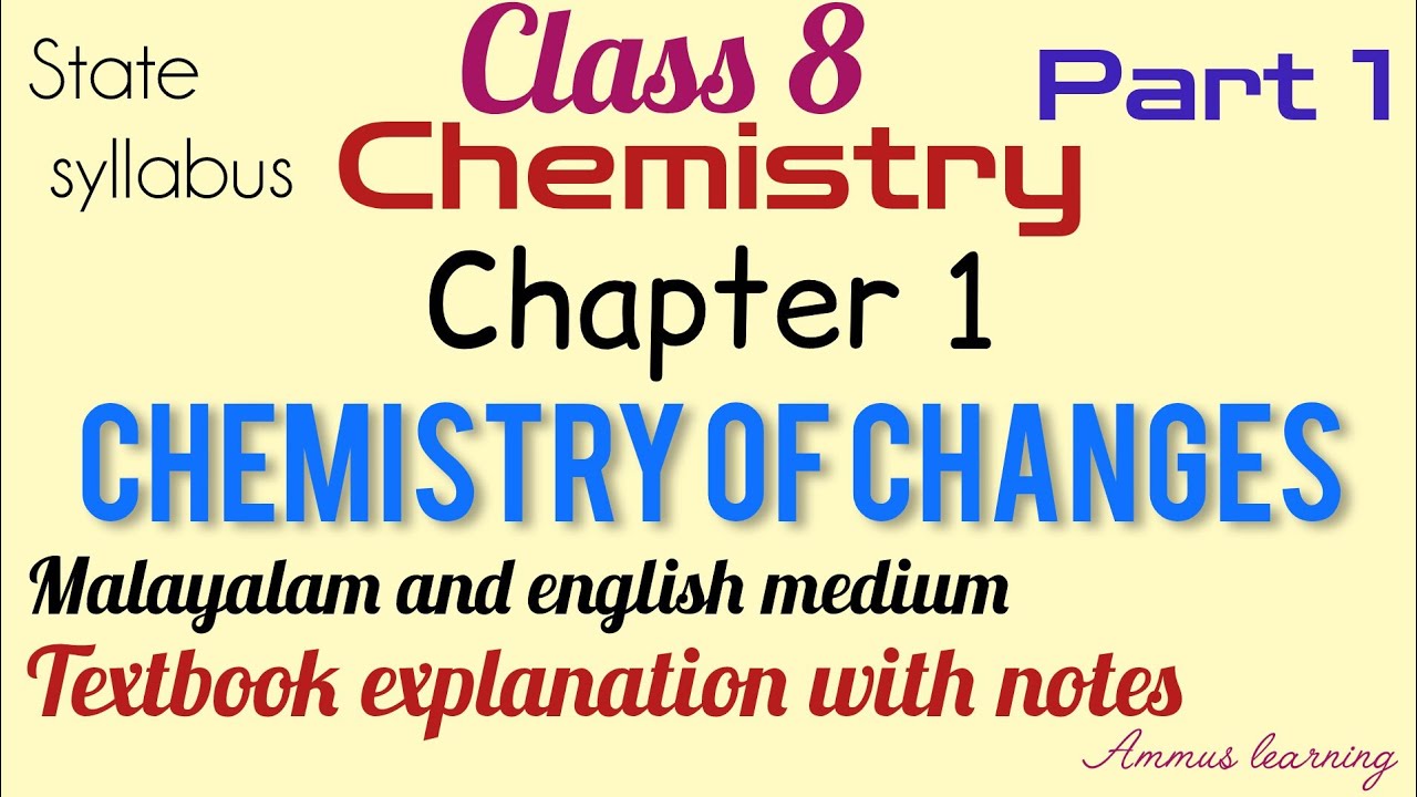 SCERT Class 8 | Chemistry Chapter 1: Chemistry of Changes | Basic Science Chapter 4 | Part 1