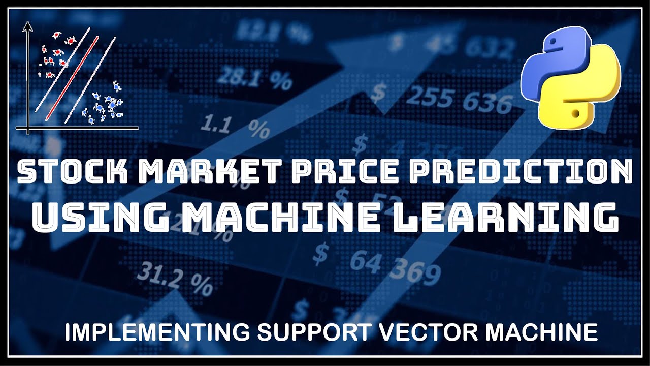 Stock Market Price Prediction by Machine Learning | SVM Explained for Beginners