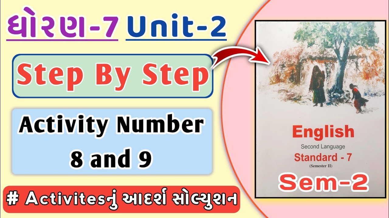 Std 7 English | Sem 2 | Unit 2 | Step by step | Activity 8 & 9 | Dhoran 7 | Activities Solution