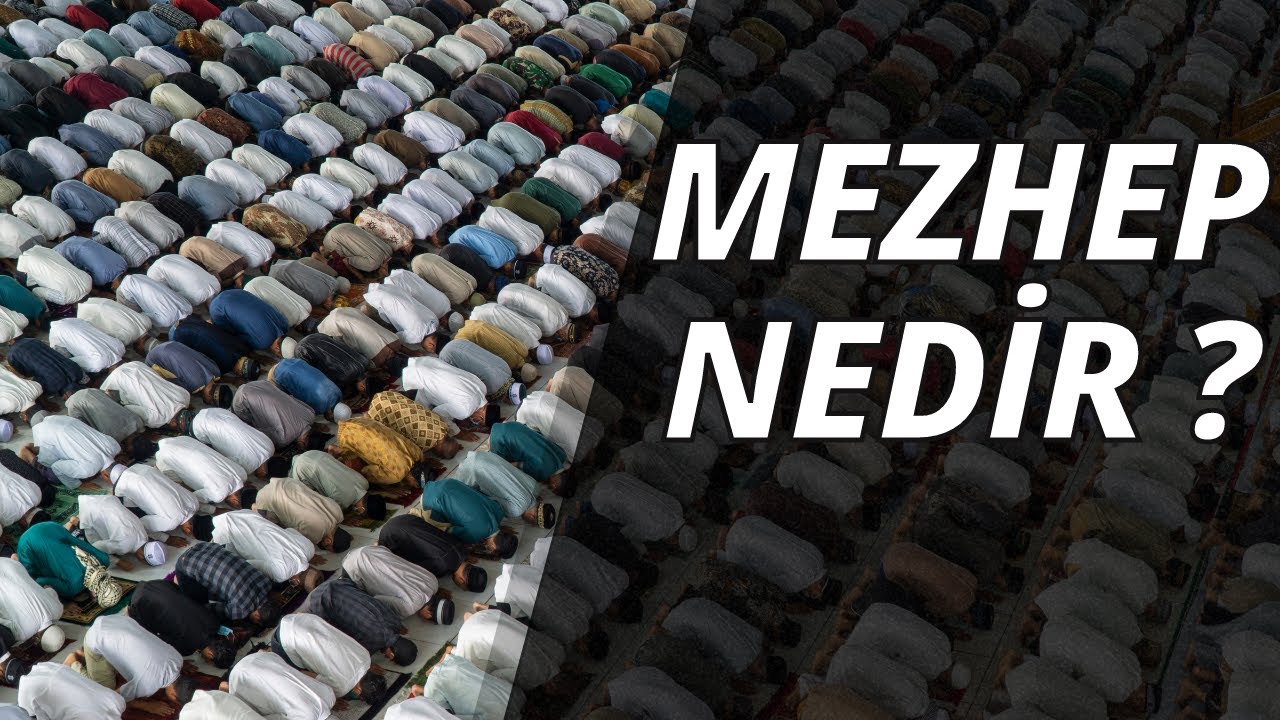 Mezhep Nedir ? / Mezhepler Hakkında Program