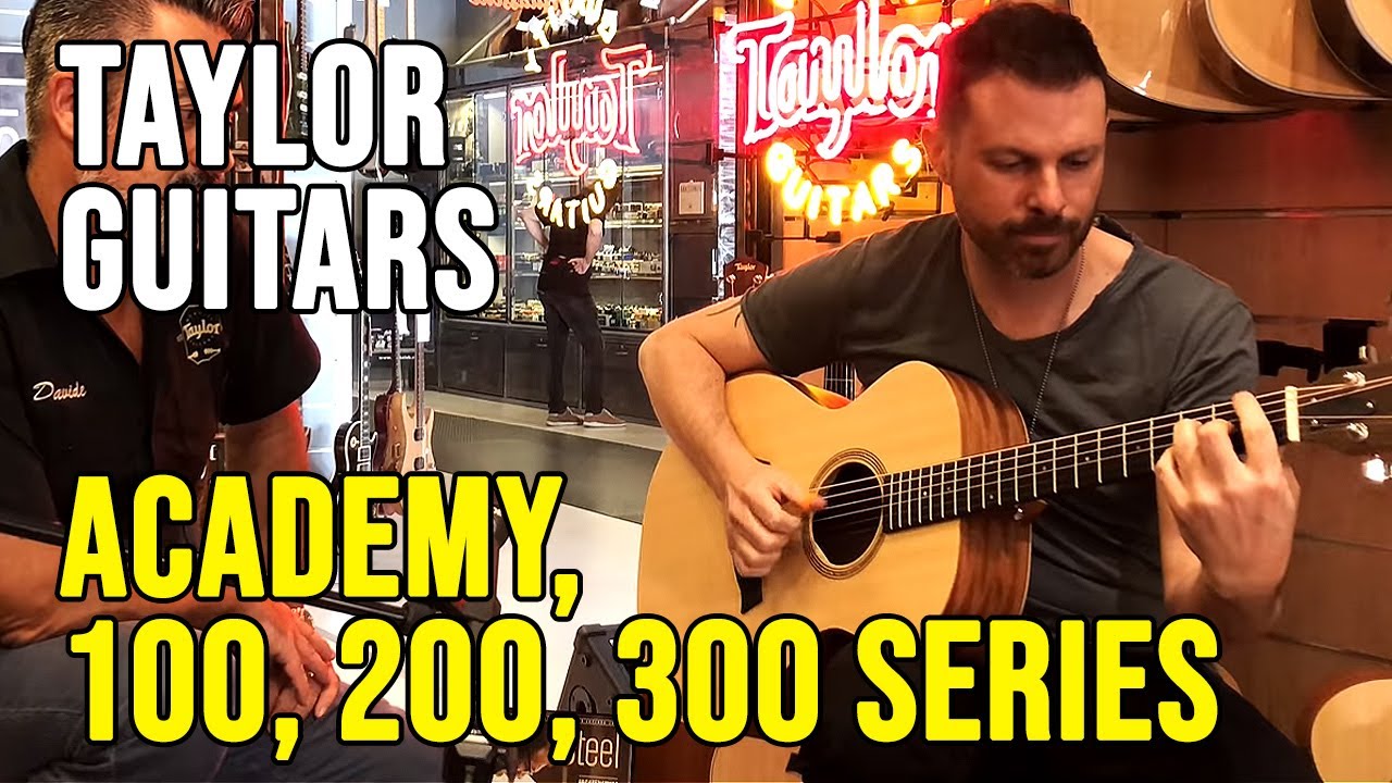 Taylor Guitars: dalle entry level alla serie 300