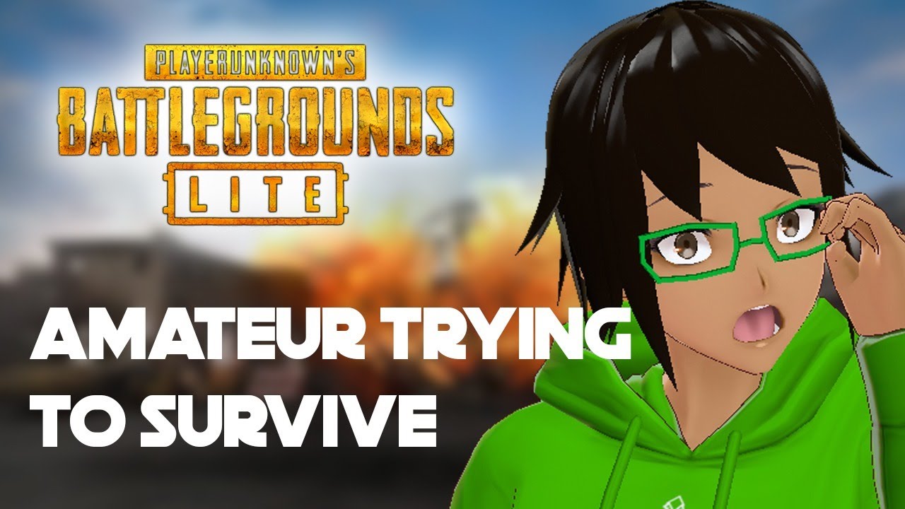 【MyVT】 PUBG Lite - Amateur Trying to Survive! (MY/EN)【Eri James】