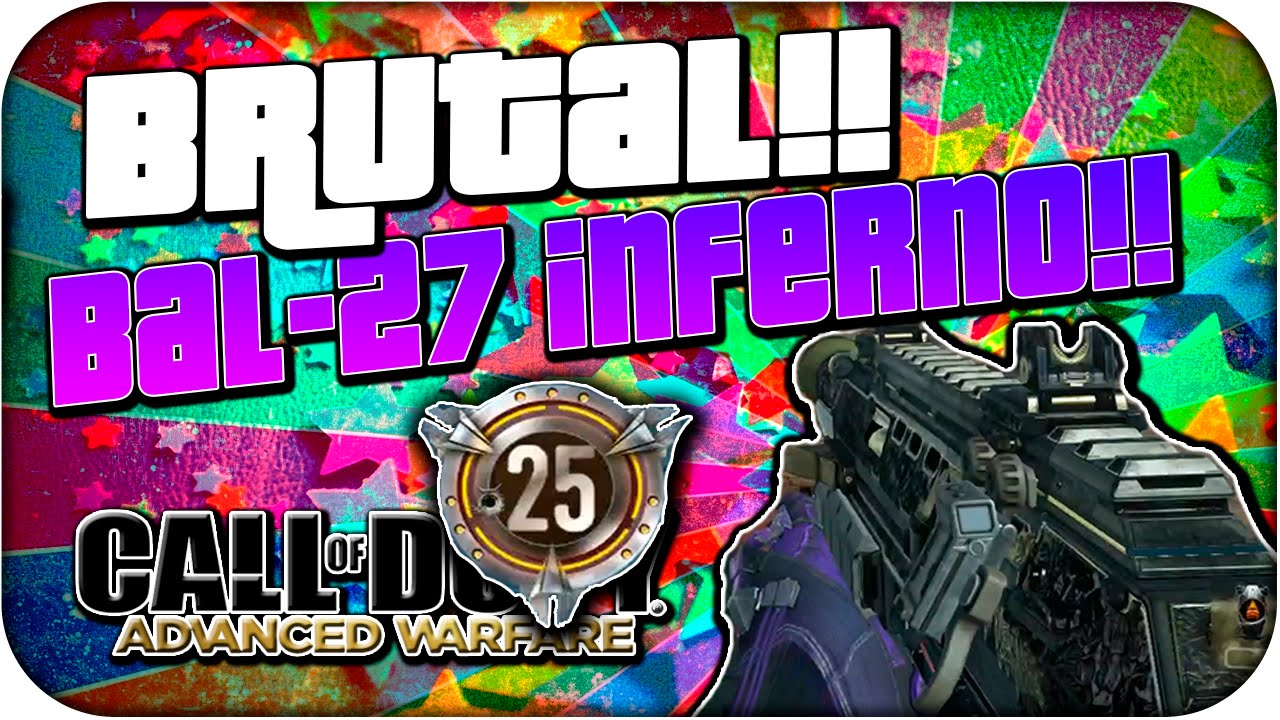 BRUTAL!! - BAL-27 INFERNO - ADVANCED WARFARE