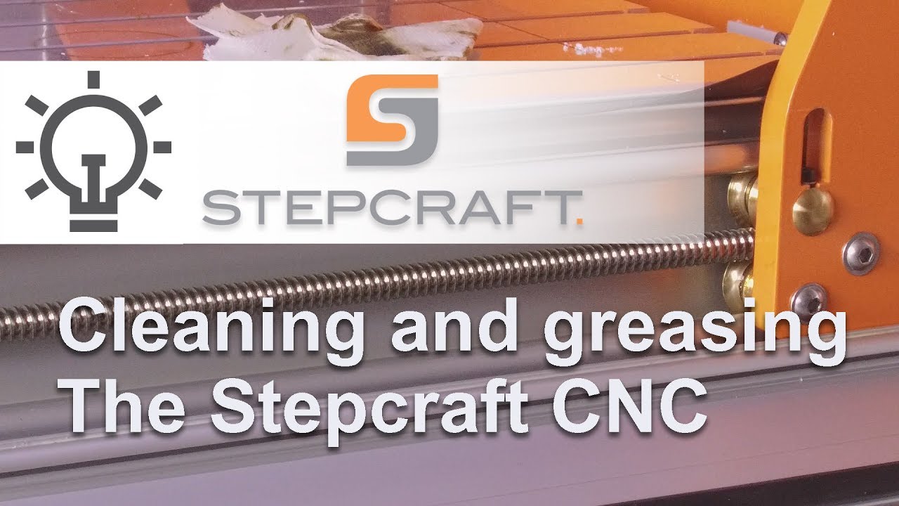 How to clean and grease  the Stepcraft CNC
