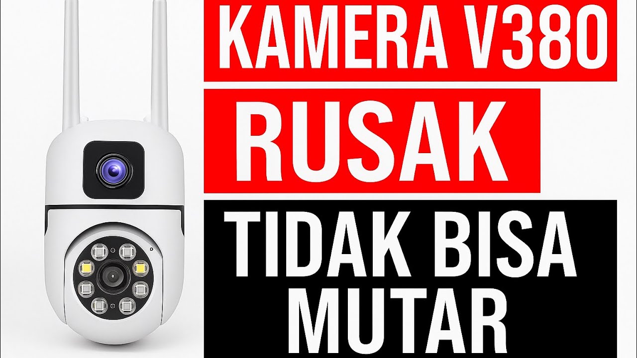 🔥 “KAMERA V380 TIDAK BISA MUTAR ‼️ Penyebab & Solusi WAJIB Tahu!”